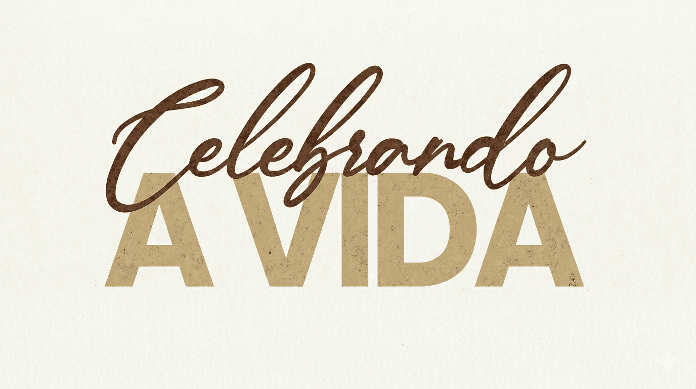 CELEBRANDO A VIDA HOMENS